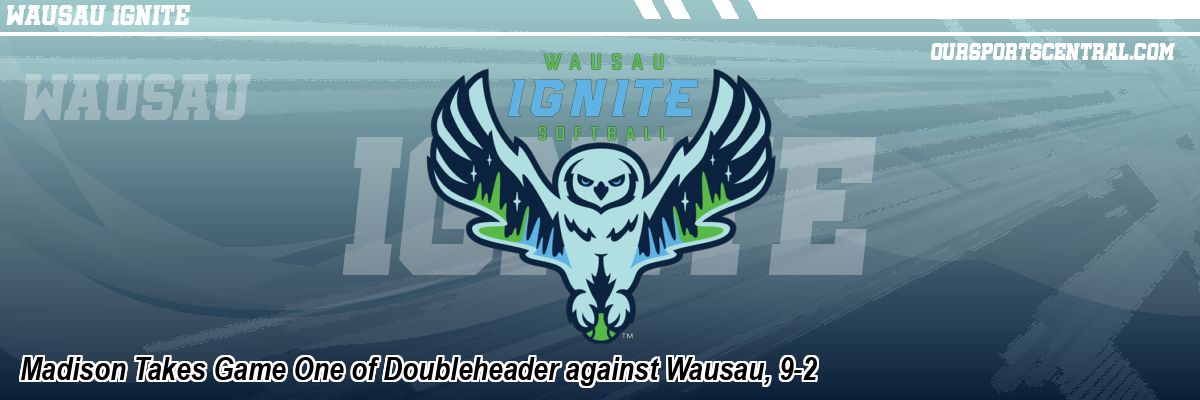 Madison Takes Game One of Doubleheader against Wausau, 9-2