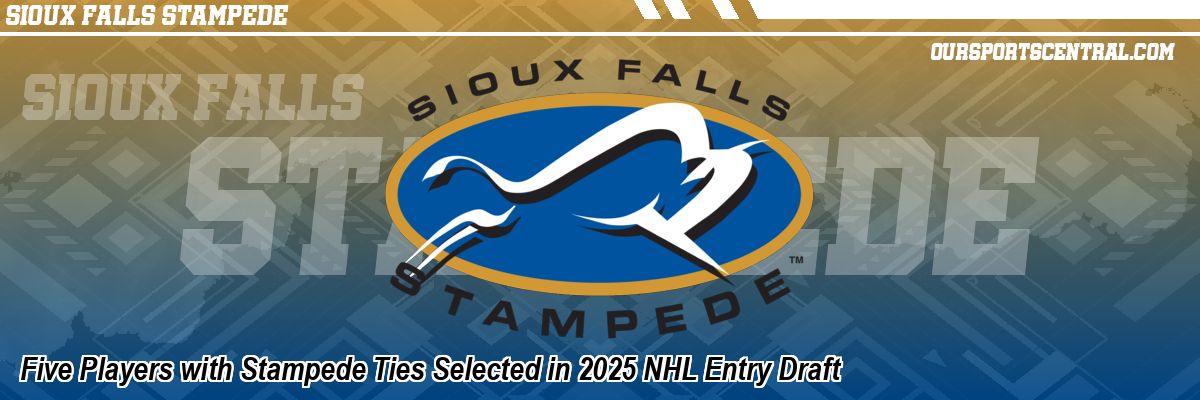 Five Players with Stampede Ties Selected in 2025 NHL Entry Draft