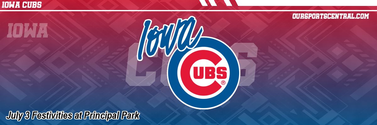July 3 Festivities at Principal Park