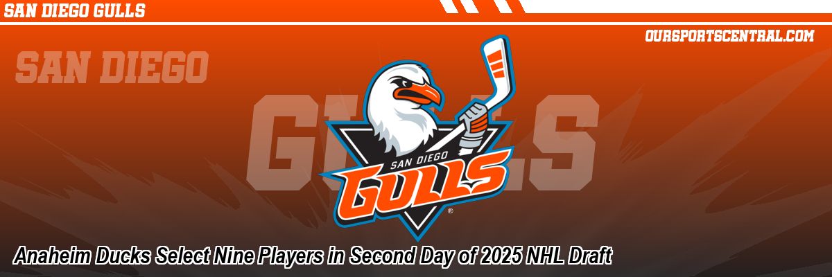 Anaheim Ducks Select Nine Players in Second Day of 2025 NHL Draft