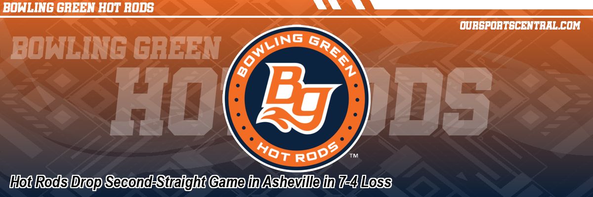 Hot Rods Drop Second-Straight Game in Asheville in 7-4 Loss