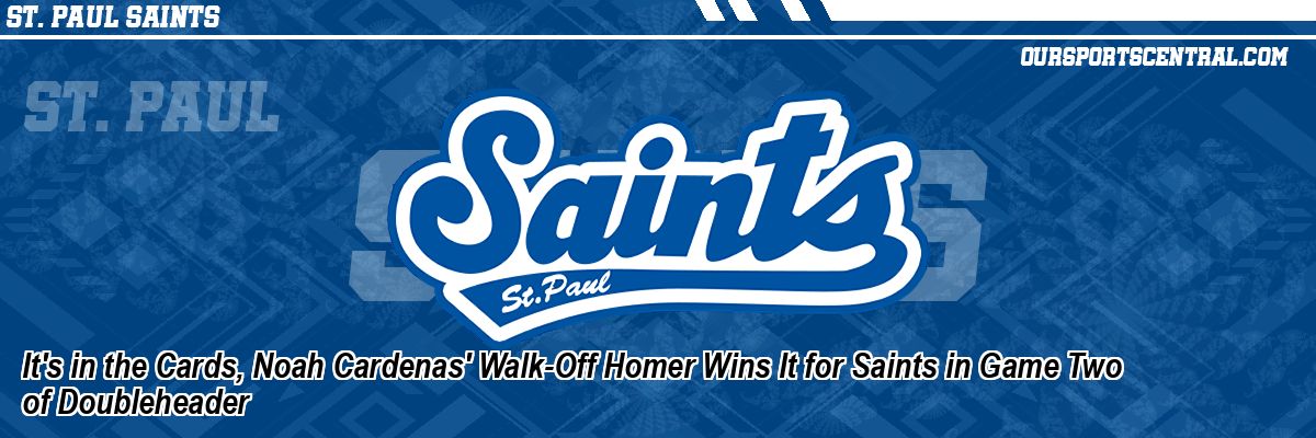 It's in the Cards, Noah Cardenas' Walk-Off Homer Wins It for Saints in Game Two of Doubleheader
