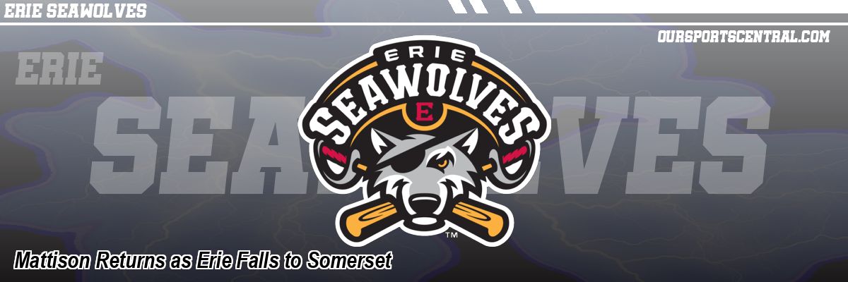 Mattison Returns as Erie Falls to Somerset