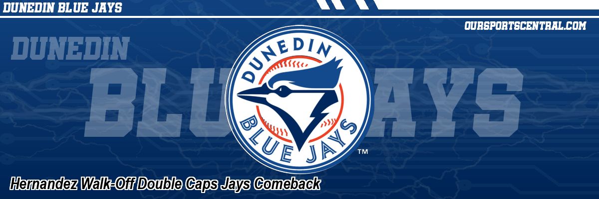Hernandez Walk-Off Double Caps Jays Comeback