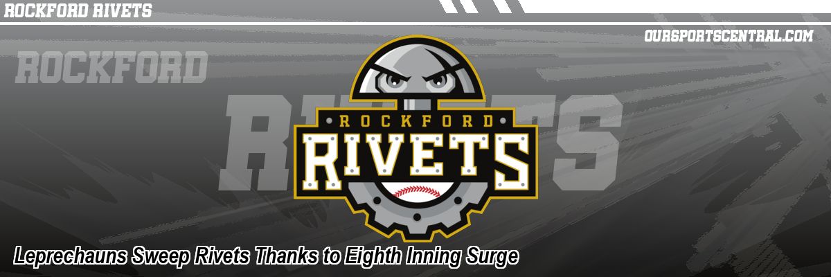 Leprechauns Sweep Rivets Thanks to Eighth Inning Surge