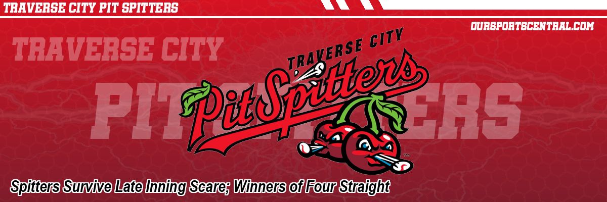Spitters Survive Late Inning Scare; Winners of Four Straight