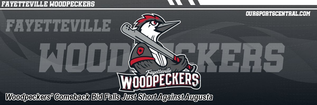 Woodpeckers' Comeback Bid Falls Just Short Against Augusta