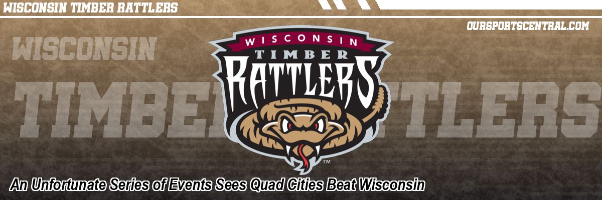 An Unfortunate Series of Events Sees Quad Cities Beat Wisconsin