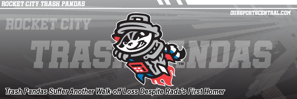 Trash Pandas Suffer Another Walk-off Loss Despite Rada's First Homer