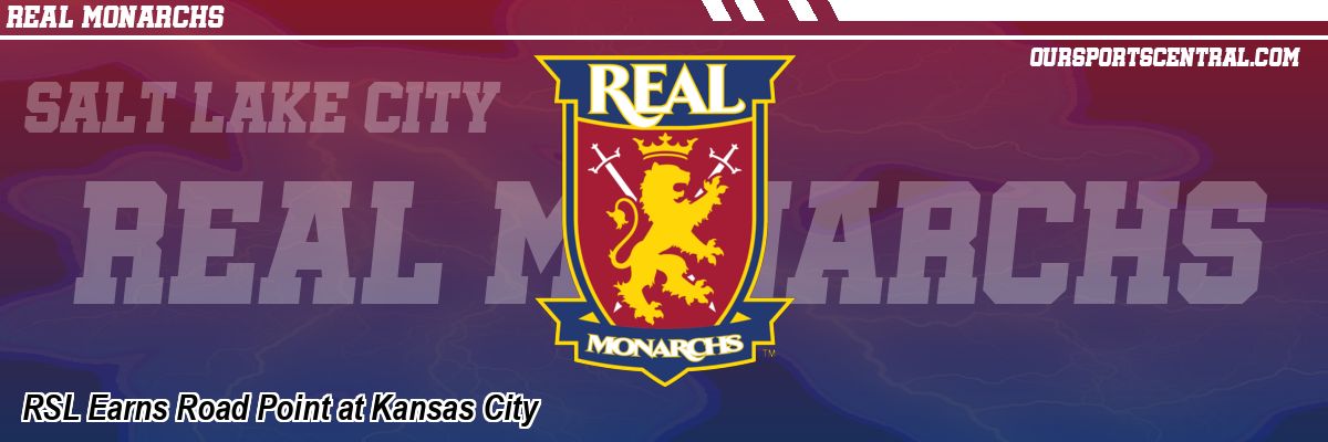 RSL Earns Road Point at Kansas City