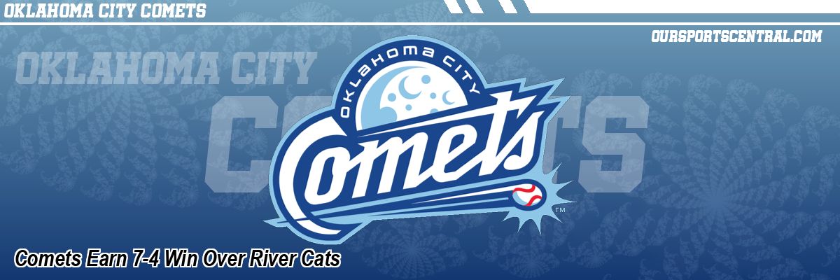 Comets Earn 7-4 Win Over River Cats