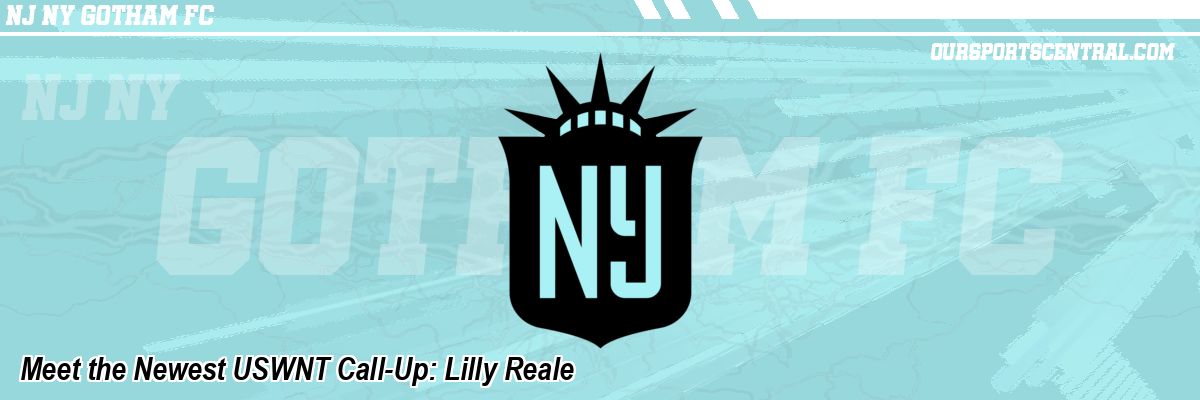 Meet the Newest USWNT Call-Up: Lilly Reale