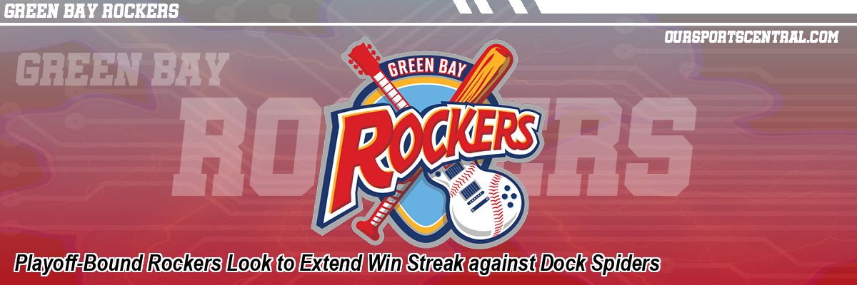 Playoff-Bound Rockers Look to Extend Win Streak against Dock Spiders