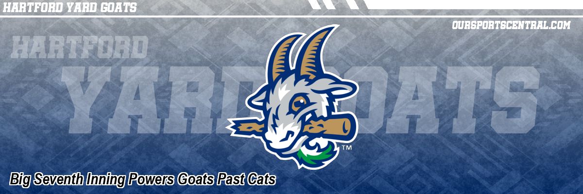 Big Seventh Inning Powers Goats Past Cats