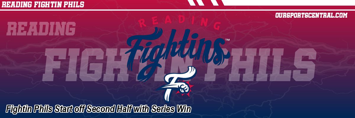Fightin Phils Start off Second Half with Series Win