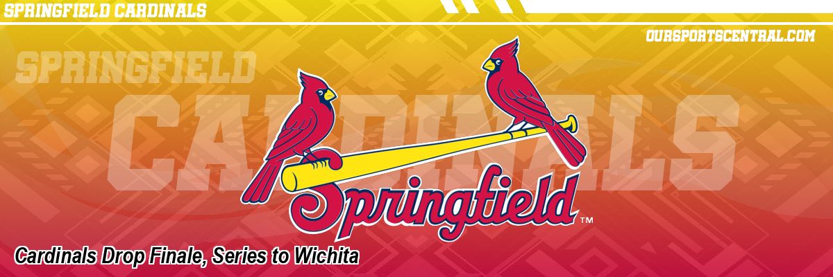 Cardinals Drop Finale, Series to Wichita