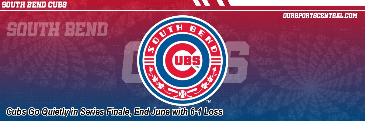 Cubs Go Quietly in Series Finale, End June with 6-1 Loss