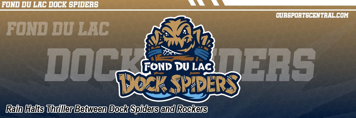 Rain Halts Thriller Between Dock Spiders and Rockers