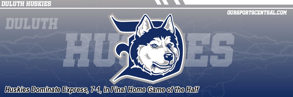 Huskies Dominate Express, 7-1, in Final Home Game of the Half