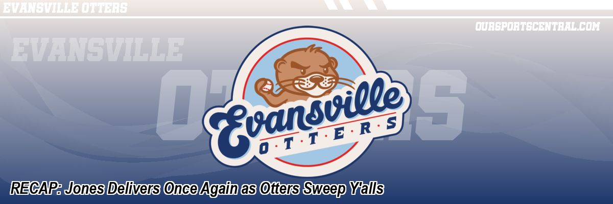 RECAP: Jones Delivers Once Again as Otters Sweep Y'alls