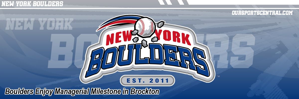 Boulders Enjoy Managerial Milestone in Brockton