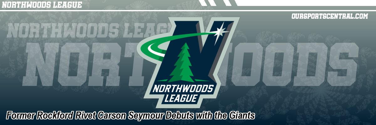 Former Rockford Rivet Carson Seymour Debuts with the Giants