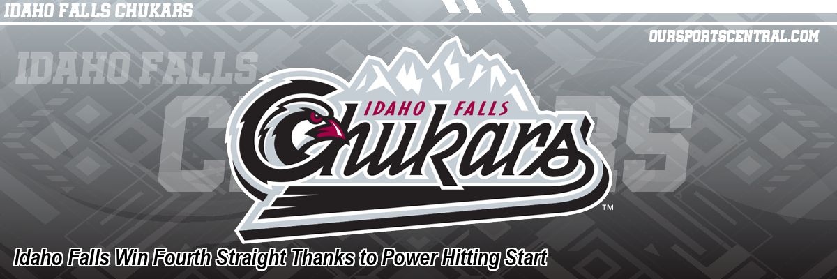 Idaho Falls Win Fourth Straight Thanks to Power Hitting Start