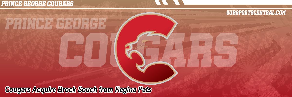 Cougars Acquire Brock Souch from Regina Pats