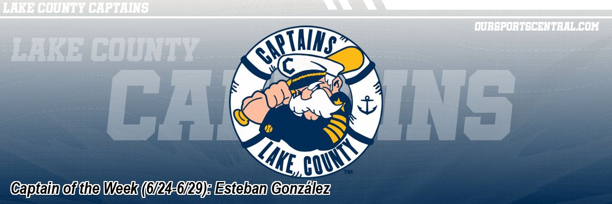 Captain of the Week (6/24-6/29): Esteban González
