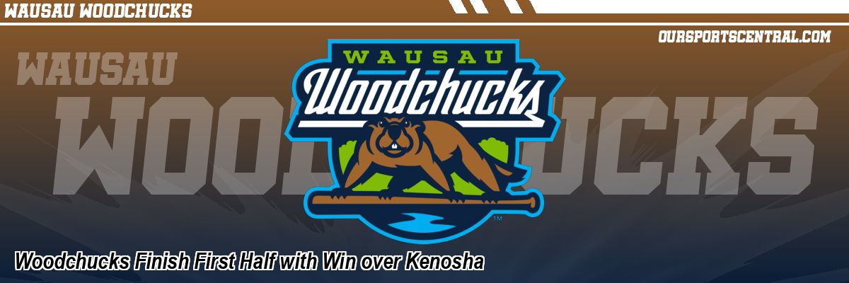 Woodchucks Finish First Half with Win over Kenosha