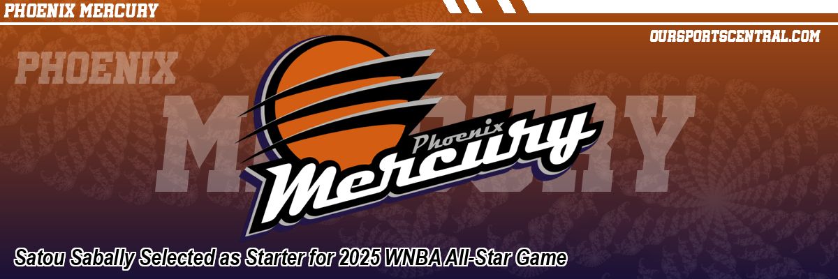 Satou Sabally Selected as Starter for 2025 WNBA All-Star Game