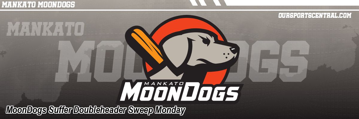MoonDogs Suffer Doubleheader Sweep Monday