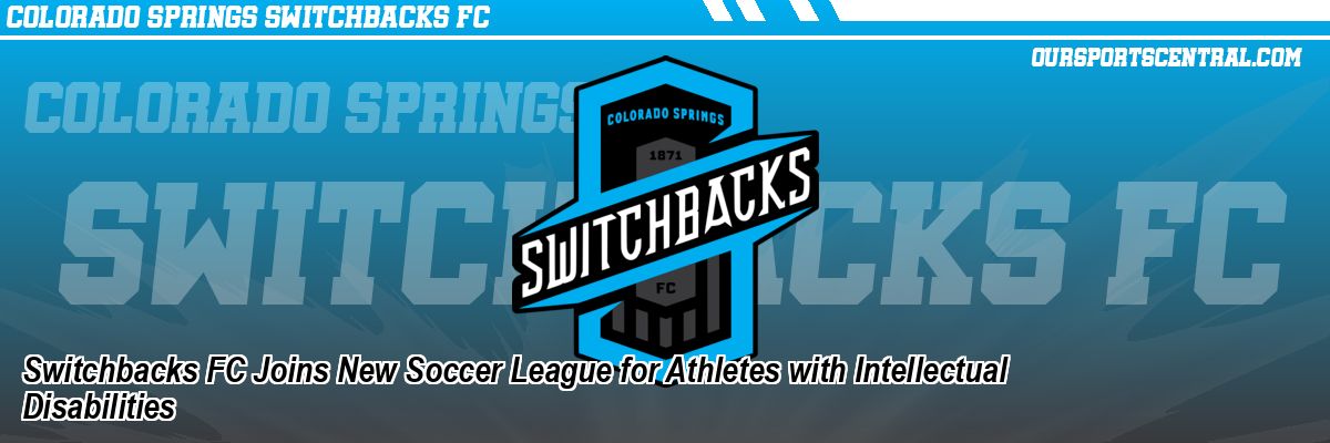 Switchbacks FC Joins New Soccer League for Athletes with Intellectual Disabilities