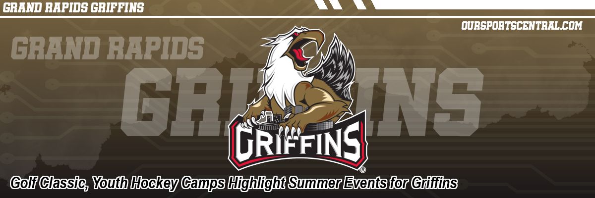 Golf Classic, Youth Hockey Camps Highlight Summer Events for Griffins