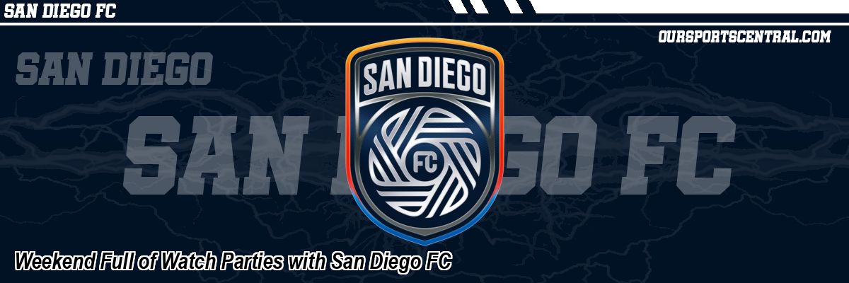 Weekend Full of Watch Parties with San Diego FC