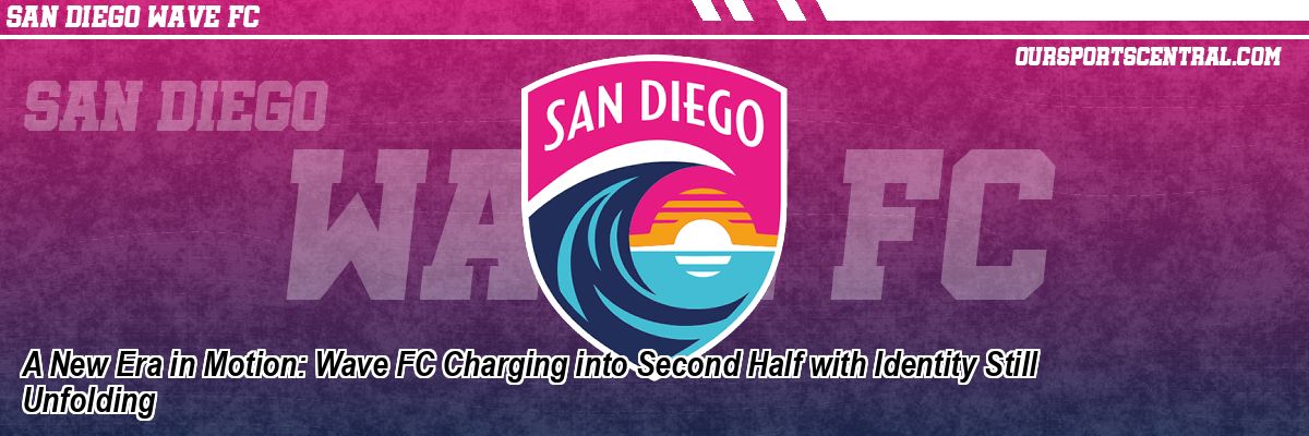 A New Era in Motion: Wave FC Charging into Second Half with Identity Still Unfolding