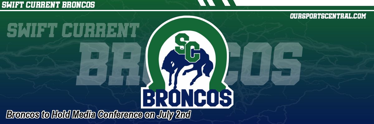 Broncos to Hold Media Conference on July 2nd