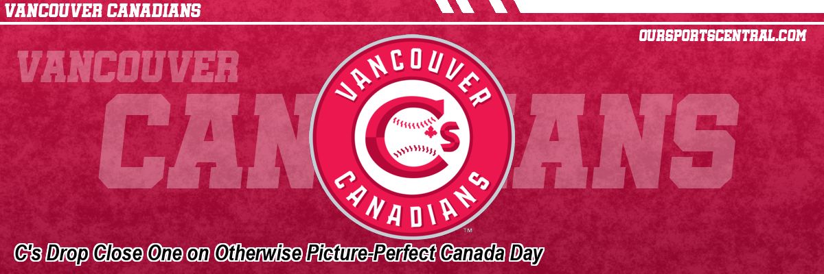 C's Drop Close One on Otherwise Picture-Perfect Canada Day
