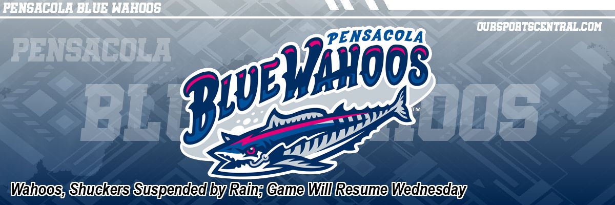 Wahoos, Shuckers Suspended by Rain; Game Will Resume Wednesday