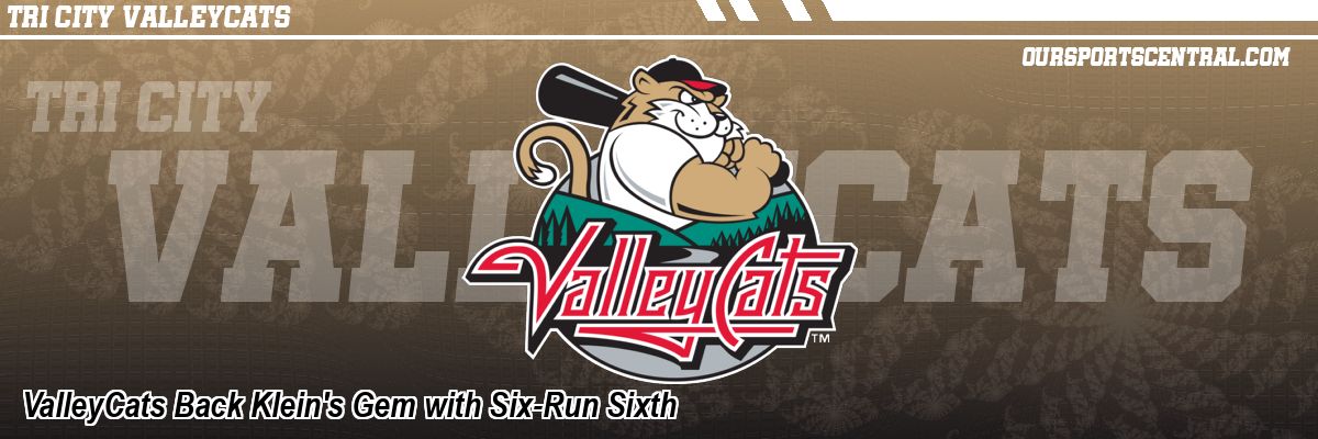 ValleyCats Back Klein's Gem with Six-Run Sixth
