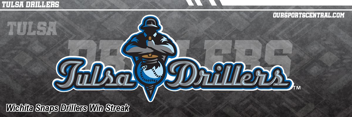 Wichita Snaps Drillers Win Streak