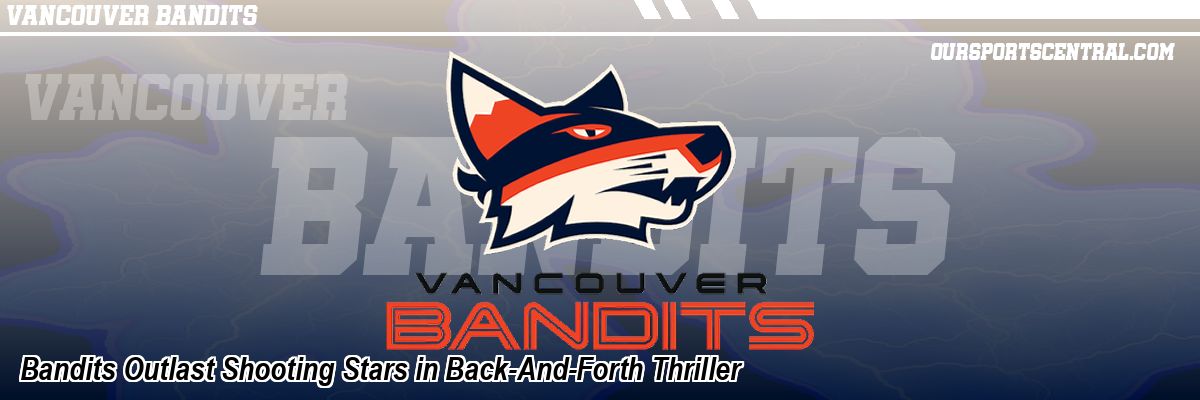 Bandits Outlast Shooting Stars in Back-And-Forth Thriller