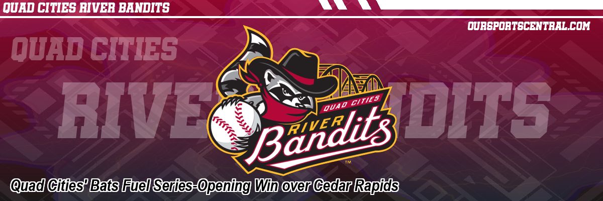 Quad Cities' Bats Fuel Series-Opening Win over Cedar Rapids