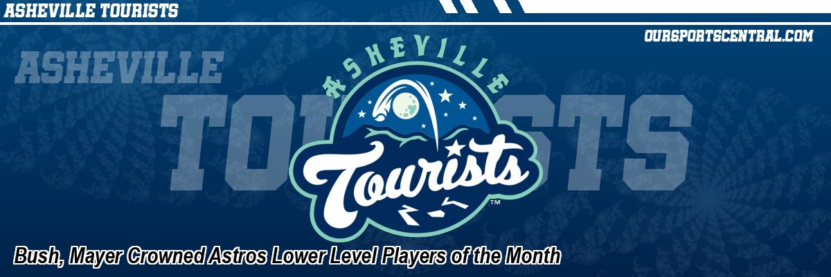 Bush, Mayer Crowned Astros Lower Level Players of the Month