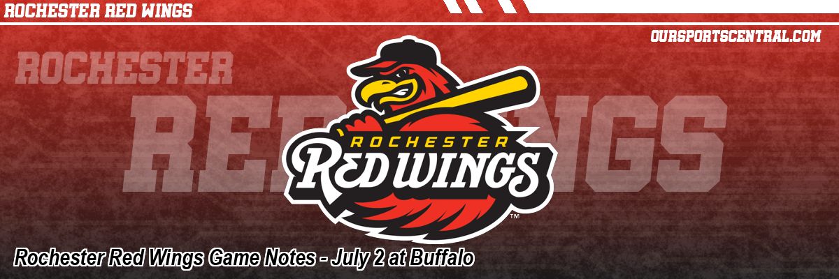 Rochester Red Wings Game Notes - July 2 at Buffalo