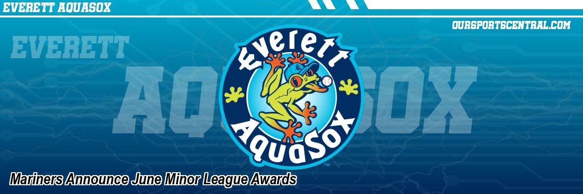 Mariners Announce June Minor League Awards