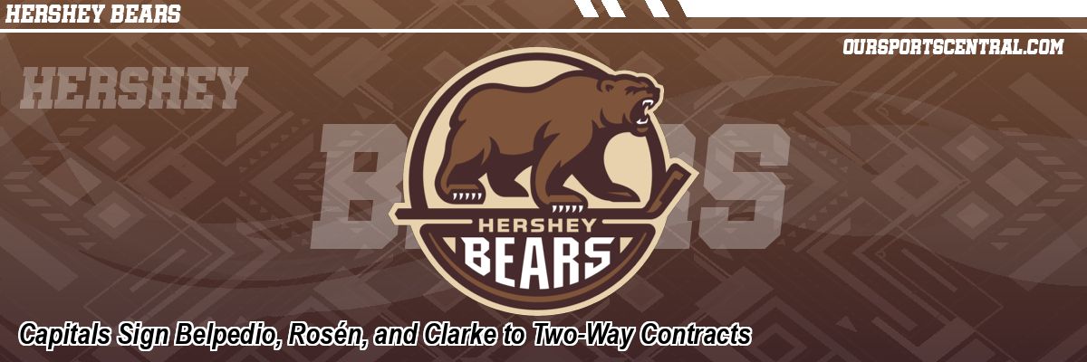 Capitals Sign Belpedio, Rosén, and Clarke to Two-Way Contracts