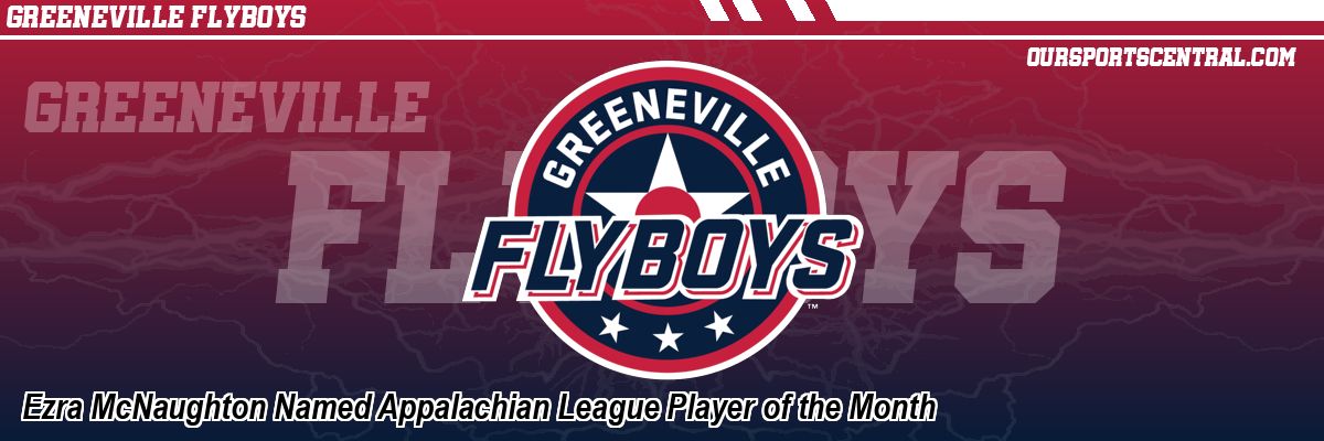 Ezra McNaughton Named Appalachian League Player of the Month