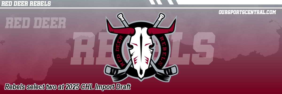 Rebels select two at 2025 CHL Import Draft