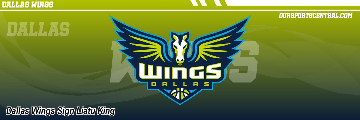 Dallas Wings Sign Liatu King